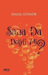 Sana Da Değdi Mi? - Gece Kitaplığı