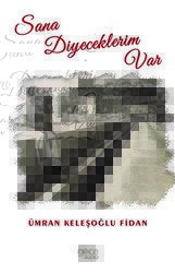 Sana Diyeceklerim Var - Gece Kitaplığı