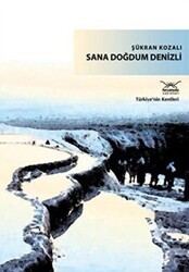 Sana Doğdum Denizli - Heyamola Yayınları
