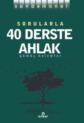 Sana Emanet - Sorularla 40 Derste Ahlak - Ensar Neşriyat