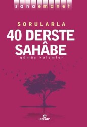 Sana Emanet - Sorularla 40 Derste Sahabe - Ensar Neşriyat