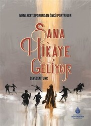 Sana Hikaye Geliyor - İBB Yayınları