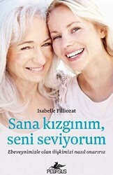 Sana Kızgınım, Seni Seviyorum - Pegasus Yayınları