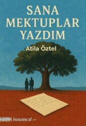 Sana Mektuplar Yazdım - İnsancıl Yayınları