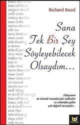 Sana Tek Bir Şey Söyleyebilecek Olsaydım... - Beyaz Baykuş Yayınları