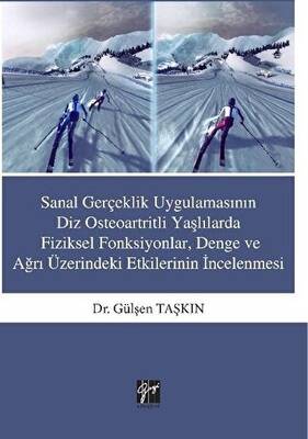 Sanal Gerçeklik Uygulamasının Diz Osteoartritli Yaşlılarda Fiziksel Fonksiyonlar, Denge ve ağrı Üzerindeki Etkilerinin İncelenmesi - 1