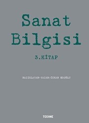 Sanat Bilgisi 3.Kitap - Tekhne Yayınları