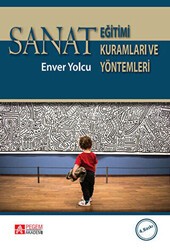 Sanat Eğitimi Kuramları ve Yöntemleri - Pegem Akademi Yayıncılık