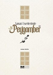 Sanat Eserlerinde Hz.Peygamber - Siyer Yayınları