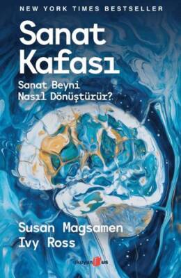 Sanat Kafası- Sanat Beyni Nasıl Dönüştürür? - 1