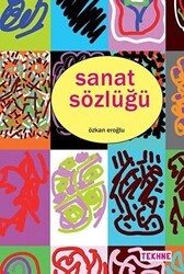 Sanat Sözlüğü - Tekhne Yayınları