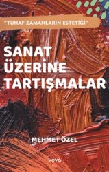 Sanat Üzerine Tartışmalar - Vova Yayınları