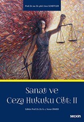 Sanat ve Ceza Hukuku Cilt: 2 - Seçkin Yayıncılık