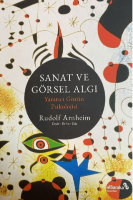 Sanat ve Görsel Algı - Yaratıcı Gözün Psikolojisi - 1