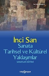 Sanata Tarihsel ve Kültürel Yaklaşımlar - Yeni İnsan Yayınevi