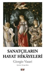 Sanatçıların Hayat Hikayeleri - Say Yayınları
