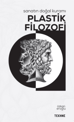 Sanatın Doğal Kuramı: Plastik Filozofi - 1