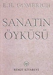 Sanatın Öyküsü - Remzi Kitabevi