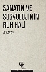 Sanatın ve Sosyolojinin Ruh Hali - Belge Yayınları