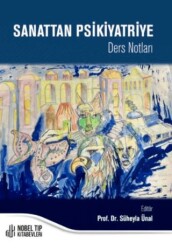 Sanattan Psikiyatriye: Ders Notları - Nobel Tıp Kitabevi