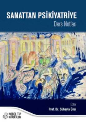 Sanattan Psikiyatriye: Ders Notları - 1