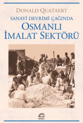 Sanayi Devrimi Çağında Osmanlı İmalat Sektörü - İletişim Yayınevi
