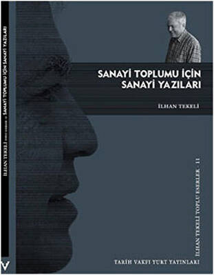 Sanayi Toplumu İçin Sanayi Yazıları - 1