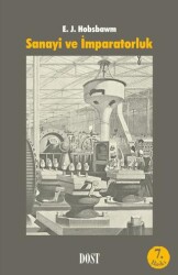 Sanayi ve İmparatorluk - Dost Kitabevi Yayınları