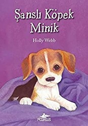Şanslı Köpek Minik - Pegasus Çocuk Yayınları