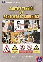 Şantiye Tekniği ve Şantiyede İş Güvenliği - Birsen Yayınevi