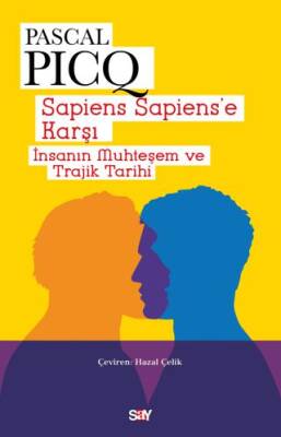 Sapiens Sapiens’e Karşı - 1