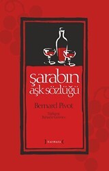 Şarabın Aşk Sözlüğü - Kırmızı Yayınları