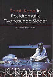 Sarah Kane’in Postdramatik Tiyatrosunda Şiddet - Çizgi Kitabevi Yayınları