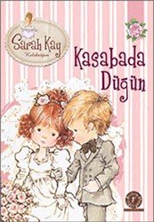 Sarah Kay Koleksiyonu 6 : Kasabada Düğün - Artemis Yayınları