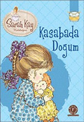 Sarah Kay Koleksiyonu 8 : Kasabada Doğum - Artemis Yayınları