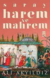 Saray Harem ve Mahrem - Timaş Tarih