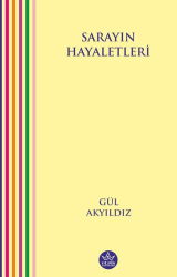Sarayın Hayaletleri - Elpis Yayınları