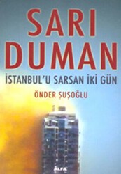Sarı Duman İstanbul’u Sarsan İki Gün - Alfa Yayınları