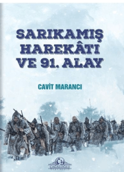 Sarıkamış Harekatı ve 91. Alay - Cağaloğlu Yayınevi
