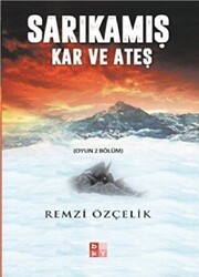 Sarıkamış Kar ve Ateş - Babıali Kültür Yayıncılığı