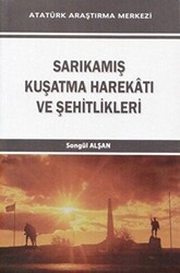 Sarıkamış Kuşatma Harekatı ve Şehitlikleri - Atatürk Araştırma Merkezi