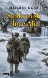 Sarıkamışlı İnce Ali - Tebeşir Yayınları