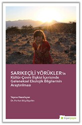 Sarıkeçili Yörükler’in Kültür-Çevre İlişkisi İçerisinde Geleneksel Ekolojik Bilgilerinin Araştırılması - Hiperlink Yayınları