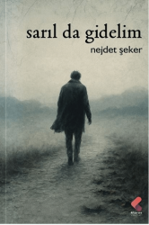 Sarıl Da Gidelim - Klaros Yayınları