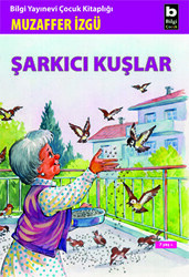 Şarkıcı Kuşlar - Bilgi Yayınevi