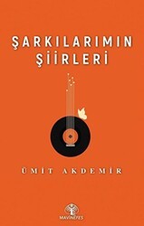 Şarkılarımın Şiirleri - Mavi Nefes Yayınları