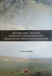 Şarköy Deresi Şarköy - Bağlar Deresi Marmara Ereğlisi Arasındaki Marmara Denizi Akaçlama Havzasının Tekirdağ Jeomorfolojik Özellikleri - Akademi Titiz Yayınları