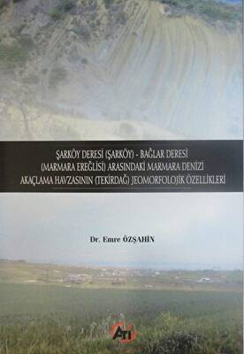 Şarköy Deresi Şarköy - Bağlar Deresi Marmara Ereğlisi Arasındaki Marmara Denizi Akaçlama Havzasının Tekirdağ Jeomorfolojik Özellikleri - 1