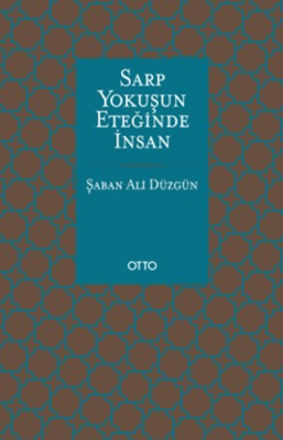 Sarp Yokuşun Eteğinde İnsan - 1