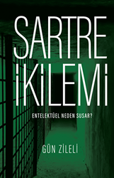 Sartre İkilemi - Entelektüel Neden Susar? - Fol Kitap